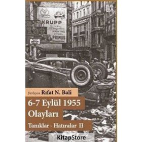 6-7 EYLÜL 1955 OLAYLARI TANIKLAR-HATIRALAR - RIFAT N. BALI