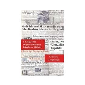 6-7 Eylül 1955 Olayları'na Götüren Etkenler - Christina Zenginoğlu