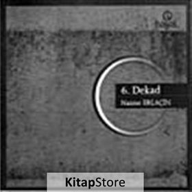 6. DEKAD - NAIME ERLAÇİN