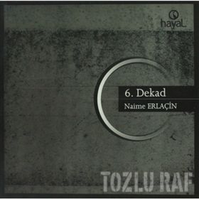 6. DEKAD - NAIME ERLAÇİN