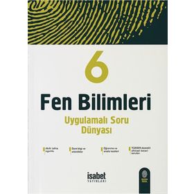 6. Fen Bilimleri Uygulamalı Soru Dünyası-İsabet Yayınları