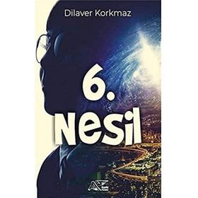 6. Nesil - Dilaver Korkmaz