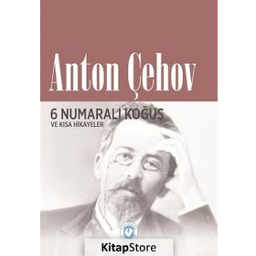 6 Numaralı Koğuş ve Kısa Hikayeler - Anton Çehov