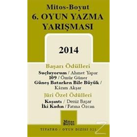 6. Oyun Yazma Yarışması 2014 - Deniz Başar Ahmet Yapar Fatma Özcan Kazım Akşar Ömür Güner