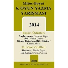 6. Oyun Yazma Yarışması 2014 - Deniz Başar Ahmet Yapar Fatma Özcan Kazım Akşar Ömür Güner