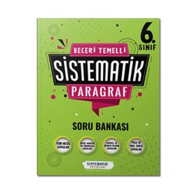 6. Sınıf Beceri Temelli Sistematik Paragraf Soru Bankası - Sistematik Yayınları