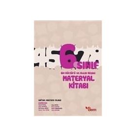 6. Sınıf Din Kültürü ve Ahlak Bilgisi Materyal Kitabı / Kolektif / Dem Yayınları