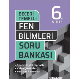 6. Sınıf Fen Bilimleri Beceri Temelli Soru Bankası-Tudem Yayınları