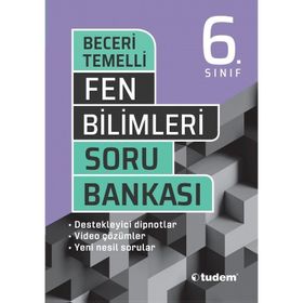6. Sınıf Fen Bilimleri Beceri Temelli Soru Bankası-Tudem Yayınları