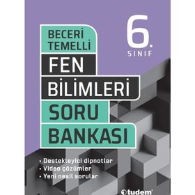 6. Sınıf Fen Bilimleri Beceri Temelli Soru Bankası-Tudem Yayınları