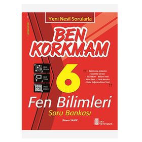 6. Sınıf Fen Bilimleri Ben Korkmam Soru Bankası Ata Yayıncılık