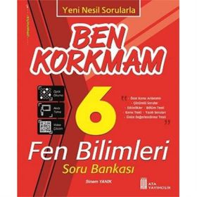6. Sınıf Fen Bilimleri Ben Korkmam Soru Bankası Ata Yayıncılık