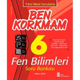 6. Sınıf Fen Bilimleri Ben Korkmam Soru Bankası Ata Yayıncılık
