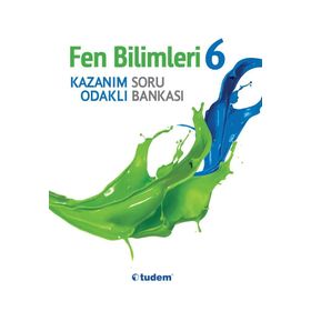 6.Sınıf Fen Bilimleri Kazanım Odaklı Soru Bankası - kollektif