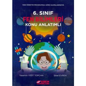 6.Sınıf Fen Bilimleri Konu Anlatımlı Kitap - Esen Yayınları