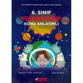 6.Sınıf Fen Bilimleri Konu Anlatımlı Kitap - Esen Yayınları