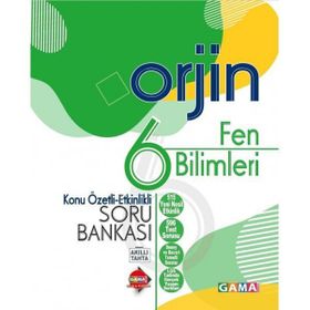 6. Sınıf Fen Bilimleri Orjin Konu Özetli Etkinlikli Soru Bankası-Gama Okul Yayınları