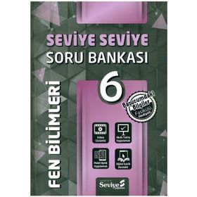 6. Sınıf Fen Bilimleri Seviye Seviye Soru Bankası-Seviye Yayınları