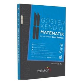 6. Sınıf Göster Kendini Matematik Zorluk Dereceli Soru Bankası - Çalışkan Yayınları