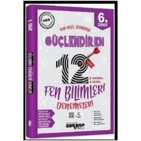 6. Sınıf Güçlendiren Fen Bilimleri 12 Deneme Sınavı Ankara Yayınları