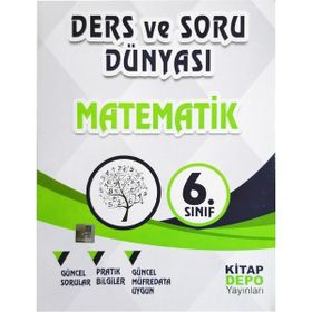 6.Sınıf Matematik Ders ve Soru Dünyası Kitap Depo Yayınları