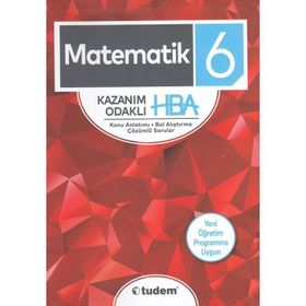 6. Sınıf Matematik Kazanım HBA Odaklı Konu Anlatımlı Sorular - Tudem Yayınları