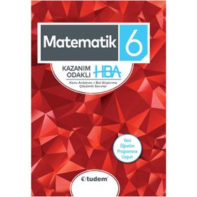 6. Sınıf Matematik Kazanım HBA Odaklı Konu Anlatımlı Sorular - Tudem Yayınları