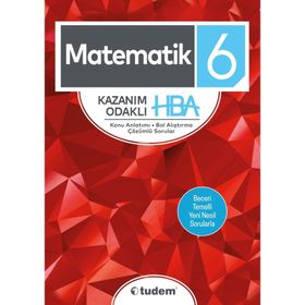 6. Sınıf Matematik Kazanım HBA Odaklı Konu Anlatımlı Sorular - Tudem Yayınları