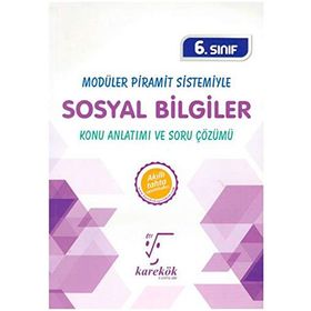 6.Sınıf Modüler Piramit Sistemiyle Sosyal Bilgiler MPS Konu Anlatımı ve Soru Çözümü Karekök Yayınları