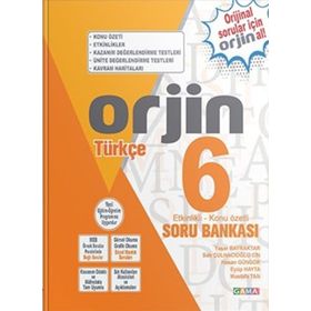 6. Sınıf Orjin Türkçe Konu Özetli Soru Bankası Gama Yayınları
