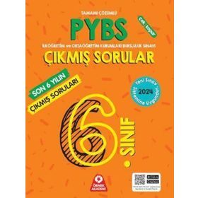 6. Sınıf PYBS Son 6 Yılın Çıkmış Soruları - Örnek Akademi