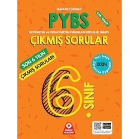 6. Sınıf PYBS Son 6 Yılın Çıkmış Soruları - Örnek Akademi