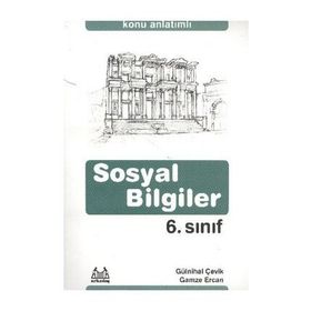 6. SINIF SOSYAL BILGILER KONU ANLATIMLI YARDIMCI DERS KİTABI - GÜLNİHAL ÇEVİK;GAMZE ERCAN