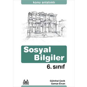 6. SINIF SOSYAL BILGILER KONU ANLATIMLI YARDIMCI DERS KİTABI - GÜLNİHAL ÇEVİK;GAMZE ERCAN
