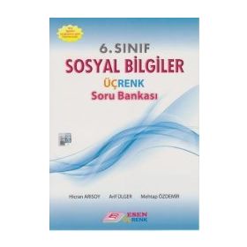 6. Sınıf Sosyal Bilgiler Üçrenk Soru Bankası - Hicran Arısoy Mehtap Özdemir Arif Ülger