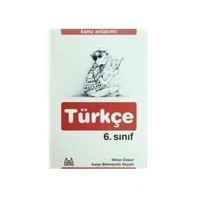 6. SINIF TÜRKÇE KONU ANLATIMLI YARDIMCI DERS KİTABI - NIHAN ÖZKAN;ASIYE BELOVACIKLI AKÇAM