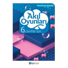 6. Sınıflar İçin Akıl Oyunları Bilgi Küpü Yayınları