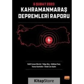 6 Şubat 2023 Kahramanmaraş Depremleri Raporu Nobel Bilimsel Eserler