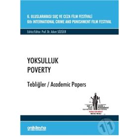 6. Uluslararası Suç ve Ceza Film Festivali - Yoksulluk Tebliğler - Adem Sözüer