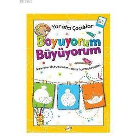 +6 Yaş Yaratıcı Çocuklar Boyuyorum Büyüyorum-Kukla Yayınları