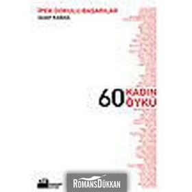 60 KADIN 60 ÖYKÜ İPEK DOKULU BAŞARILAR - SEDEF KABAŞ