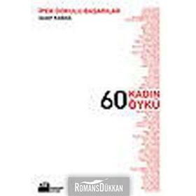 60 KADIN 60 ÖYKÜ İPEK DOKULU BAŞARILAR - SEDEF KABAŞ