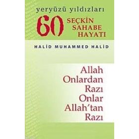 60 SEÇKİN SAHABE HAYATI YERYÜZÜ YILDIZLARI - HALID MUHAMMED HALID