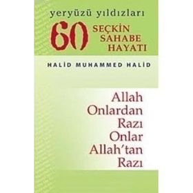60 SEÇKİN SAHABE HAYATI YERYÜZÜ YILDIZLARI - HALID MUHAMMED HALID