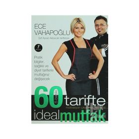 60 TARIFTE İDEAL MUTFAK ŞEF AYVAZ AKBACAK TARIFLERIYLE - ECE VAHAPOĞLU
