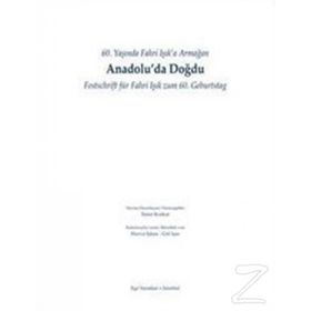 60. Yaşında Fahri Işık’a armağan - Anadolu’da Doğdu - Festschrift für Fahri Işık Zum 60. Geburtstag - Taner Korkut