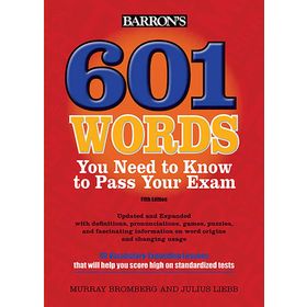 601 Words You Need to Know to Pass Your Exam (Barron's 601 Words You Need to Know to Pass Your Exam) - Murray Bromberg
