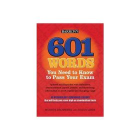 601 Words You Need to Know to Pass Your Exam (Barron's 601 Words You Need to Know to Pass Your Exam) - Murray Bromberg
