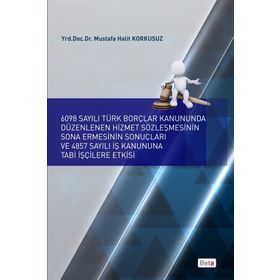 6098 Sayılı Türk Borçlar Kanunu TBK - O. Gökhan Antalya