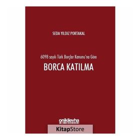6098 Sayılı Türk Borçlar Kanunu TBK - O. Gökhan Antalya